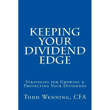 Keeping Your Dividend Edge: Strategies for Growing & Protecting Your Dividends