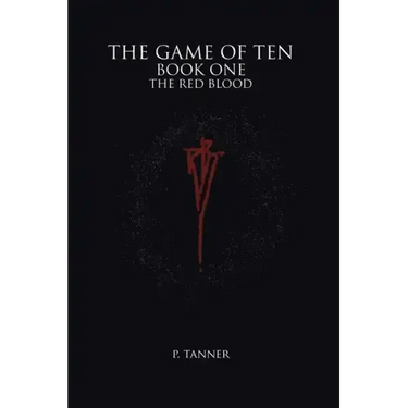 The Game of Ten: Book One the Red Blood