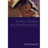 Artistic Creation and Ethical Criticism