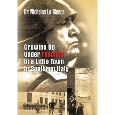 Growing up Under Fascism in a Little Town in Southern Italy.