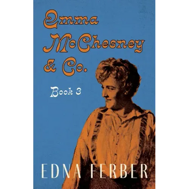 Emma McChesney & Co. - Book 3;With an Introduction by Rogers Dickinson