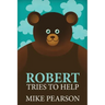 Robert Tries To Help