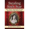 Stealing Sisi's Star: How a Master Thief Nearly Got Away with Austria's Most Famous Jewel