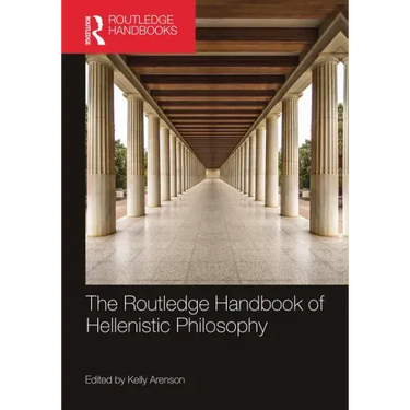 The Routledge Handbook of Hellenistic Philosophy