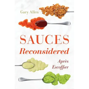 Sauces Reconsidered: Après Escoffier