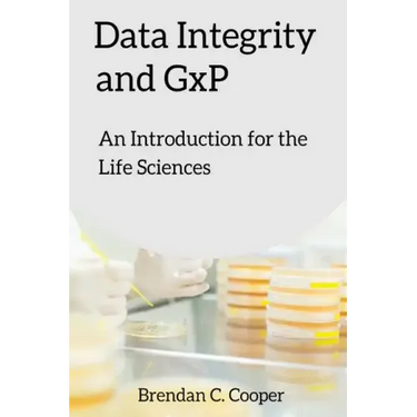 Data Integrity and GxP: An Introduction for the Life Sciences