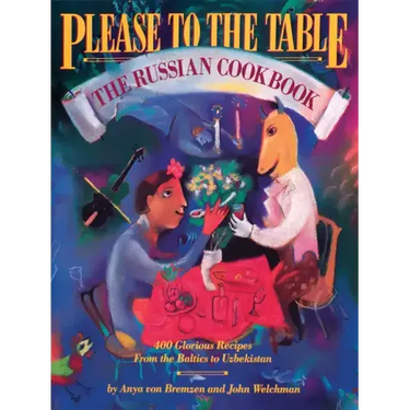 Please to the Table: The Russian Cookbook