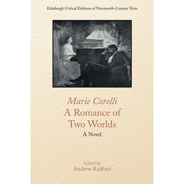 Marie Corelli, a Romance of Two Worlds