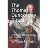 The Thomas Dunckerley Ritual: The Rarest Masonic Ritual in England