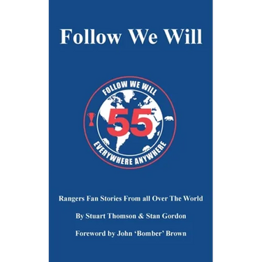 Follow We Will: Rangers Fan Stories From All Over The World