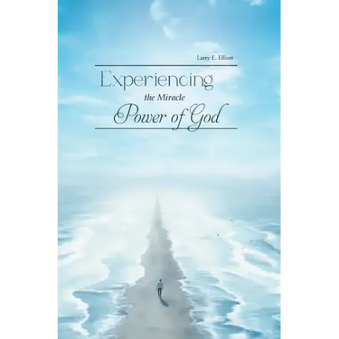 Experiencing the Miracle Power of God