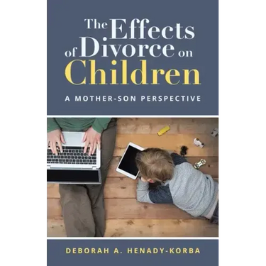 The Effects of Divorce on Children: A Mother-Son Perspective