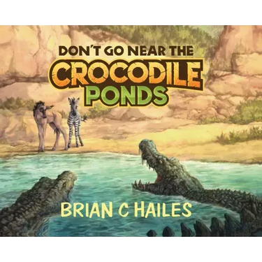 Don't Go Near the Crocodile Ponds