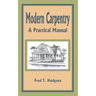 Modern Carpentry: A Practical Manual