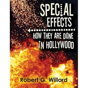 Special Effects: How They Are Done In Hollywood