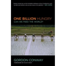One Billion Hungry: Can We Feed the World?