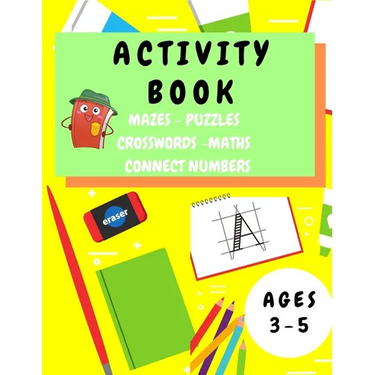 Activity Book Kids 3-5: Fun Activity Workbook for Children 3-5 Years Old - Mazes, Alphabet Tracing, Math Puzzles, Math Exercise, Picture Puzzles, Conn