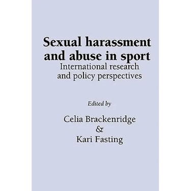 Sexual Harassment and Abuse in Sport: International research and policy perspectives