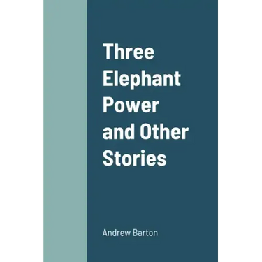Three Elephant Power and Other Stories