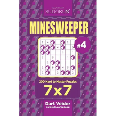 Sudoku Minesweeper - 200 Hard to Master Puzzles 7x7 (Volume 4)