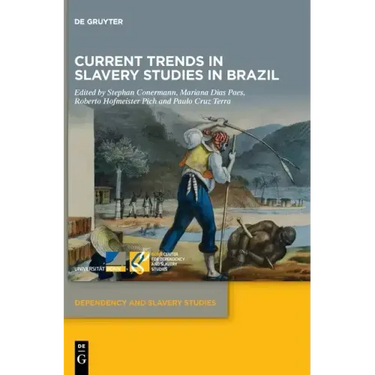 Current Trends in Slavery Studies in Brazil