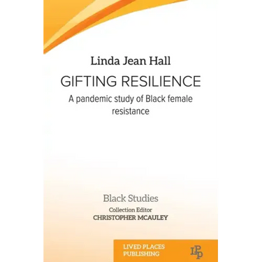 Gifting resilience: A pandemic study of Black female resistance