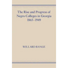 The Rise and Progress of Negro Colleges in Georgia, 1865-1949