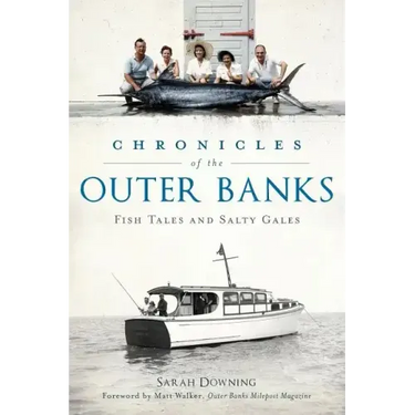 Chronicles of the Outer Banks: Fish Tales and Salty Gales