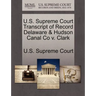 U.S. Supreme Court Transcript of Record Delaware & Hudson Canal Co V. Clark