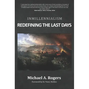 Inmillennialism: Redefining the Last Days