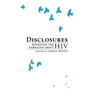 Disclosures: Rewriting the Narrative About HIV