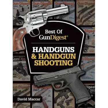 Best of Gun Digest - Handguns & Handgun Shooting