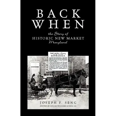 Back When: The Story of Historic New Market Maryland