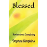 Blessed: Stories about Caregiving