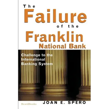 The Failure of the Franklin National Bank: Challenge to the International Banking System