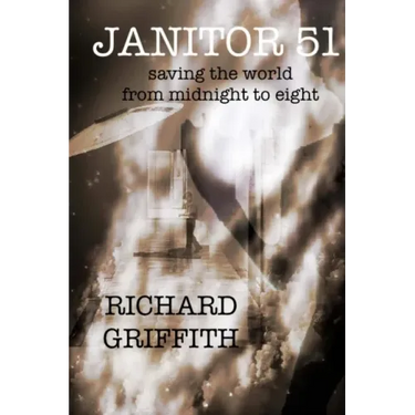 Janitor 51: Saving the World from Midnight to Eight