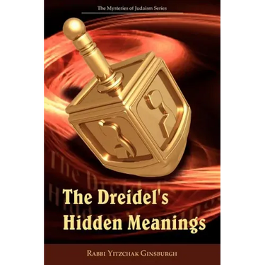 The Dreidel's Hidden Meanings (the Mysteries of Judaism Series)