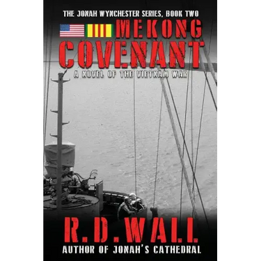Mekong Covenant: A Novel of the Vietnam War