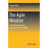 The Agile Mindset: Developing Employees, Shaping the Future of Work