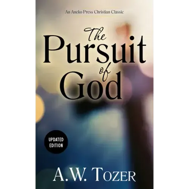 The Pursuit of God (Updated) (Updated)