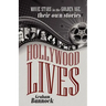 Hollywood Lives: Movie Stars in the Golden Age, Their Own Stories