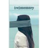 (re)memory