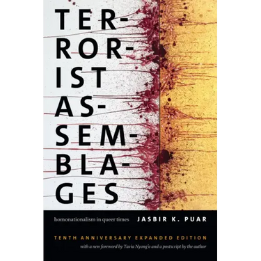 Terrorist Assemblages: Homonationalism in Queer Times