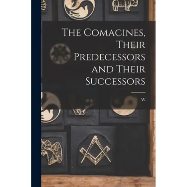 The Comacines, Their Predecessors and Their Successors