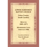 Lower Fairforest Baptist Church, Union County, South Carolina: Minutes 1809-1875, Membership Lists through 1906