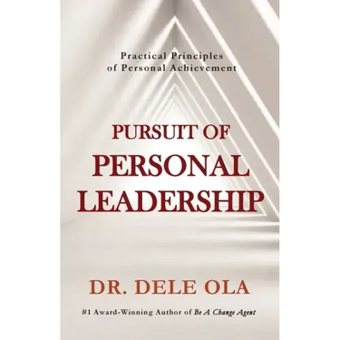 Pursuit of Personal Leadership: Practical Principles of Personal Achievement
