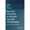 Resource Allocation in Network Function Virtualization: Problems, Models and Algorithms