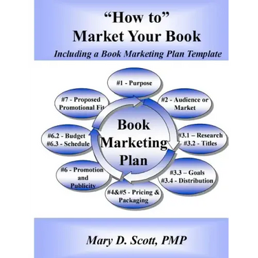 "How to" Market Your Book - Including a Book Marketing Plan Template: Including a Book Marketing Plan Template