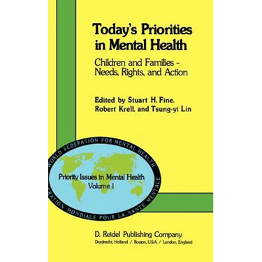 Today's Priorities in Mental Health: Children and Families -- Needs, Rights and Action