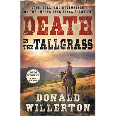 Death In The Tallgrass: A Young Man's Journey Through The Western Frontier